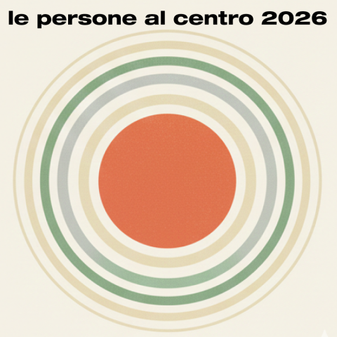 LE PERSONE AL CENTRO 2026